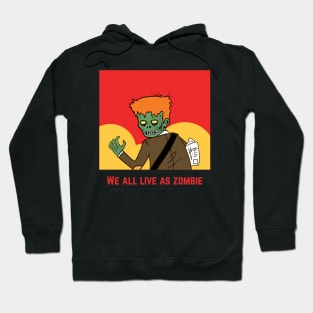 We all live as zombie Hoodie